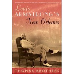 Louis Armstrong's New Orleans -- Thomas Brothers